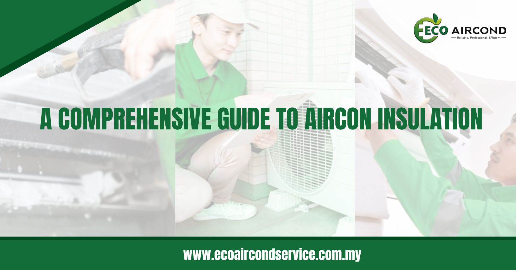 A Comprehensive Guide to Aircon Insulation
