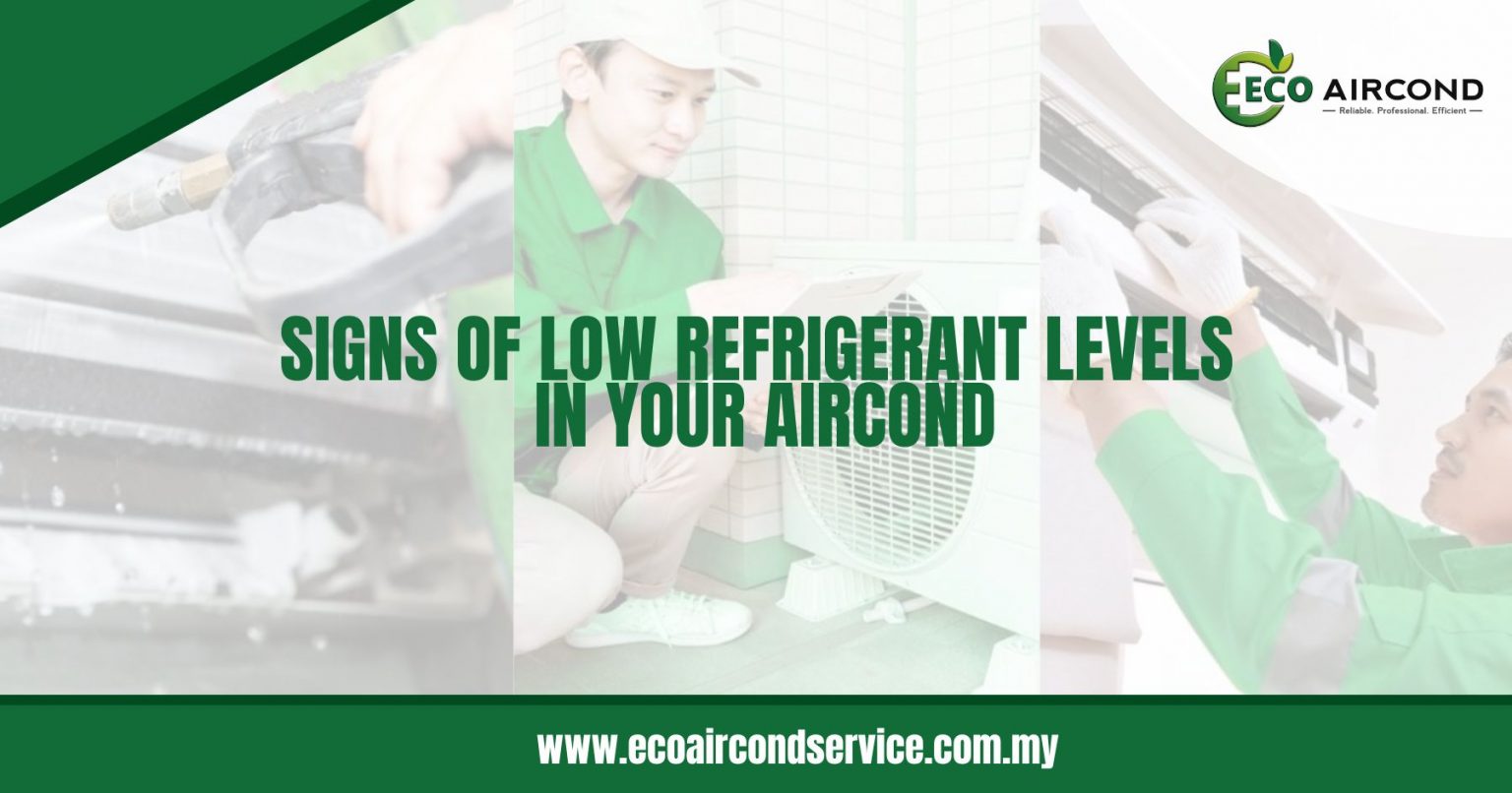 Signs Of Low Refrigerant Levels In Your Aircond [2024]