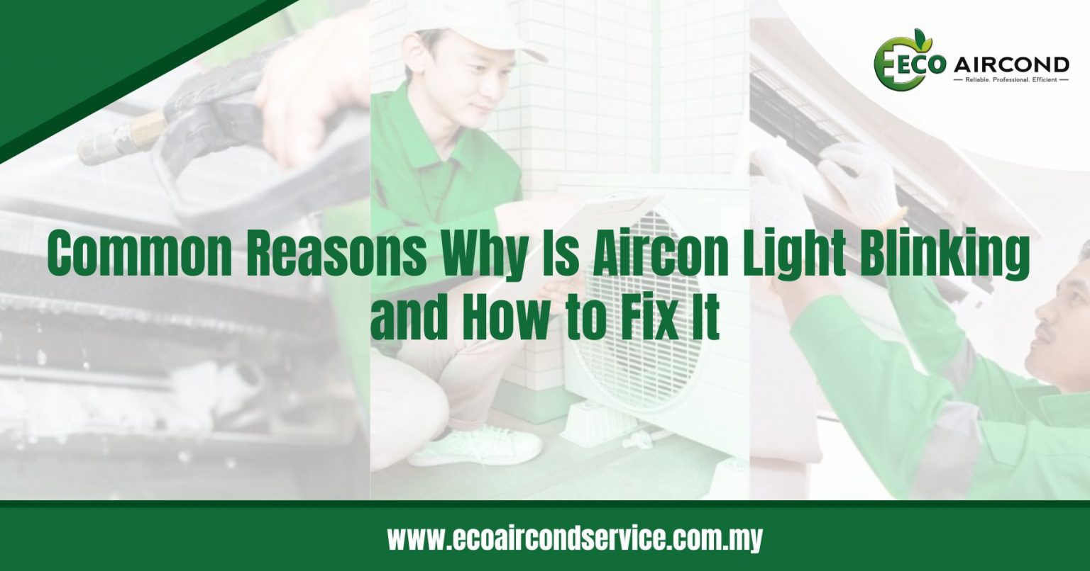 Reasons Why is Aircon Light Blinking and How to Fix It