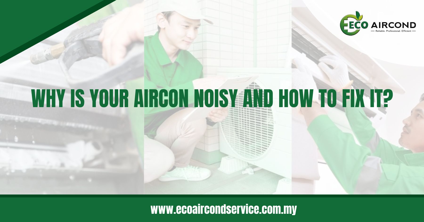 Why is Your Aircon Noisy and How to Fix It?