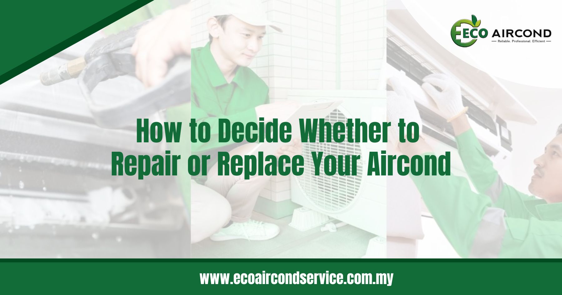 How to Decide Whether to Repair or Replace Your Aircond