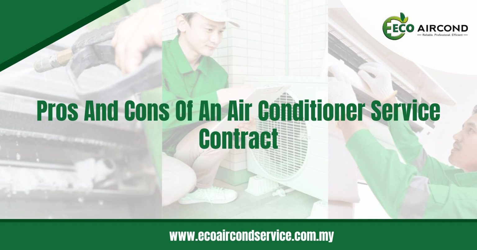 Pros And Cons Of An Air Conditioner Service Contract [2024]