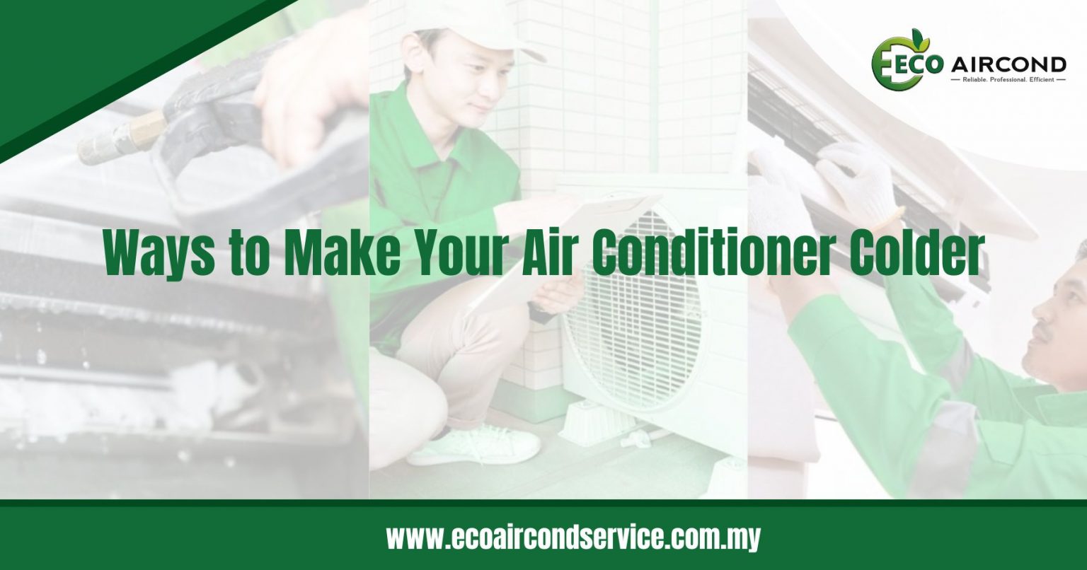 Ways to Make Your Air Conditioner Colder [2024]